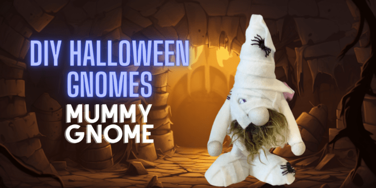 how to make a mummy gnome